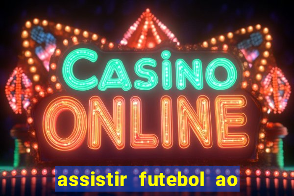 assistir futebol ao vivo futplay